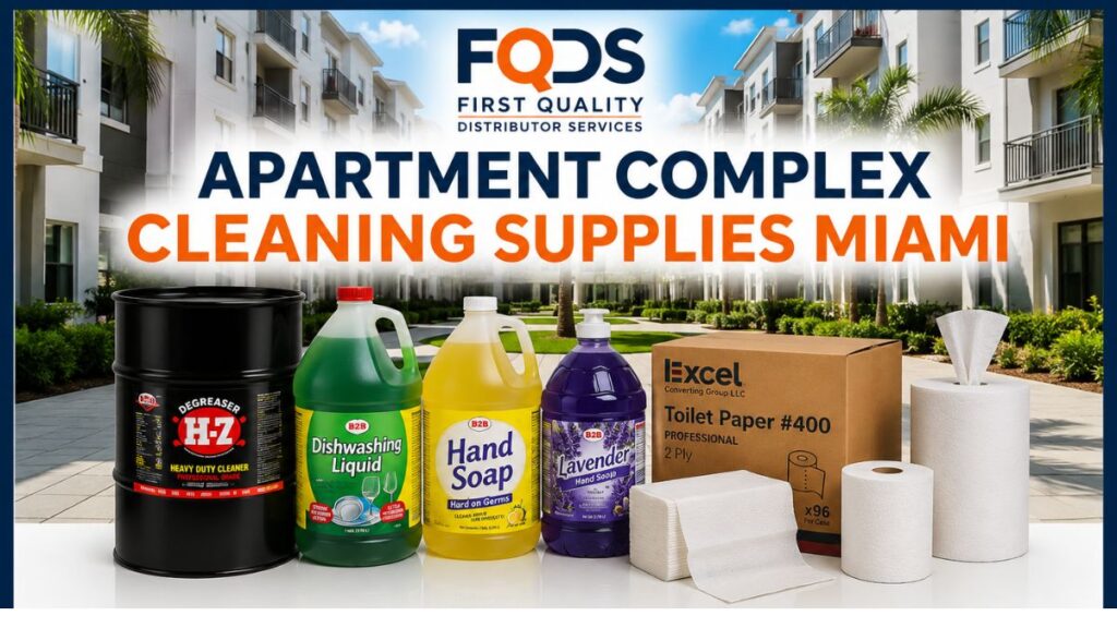 Apartment Complex Cleaning Supplies Miami by First Quality Distributor Services featuring commercial cleaning products for multifamily properties, apartment communities, and property management companies.