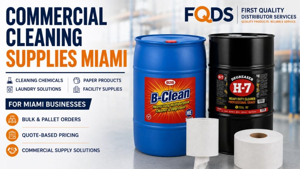 Commercial Cleaning Supplies Miami featuring H-7 Degreaser Drum, B-Clean Multipurpose Cleaner Drum, Center Pull Towels and Junior Jumbo Toilet Paper from First Quality Distributor Services.