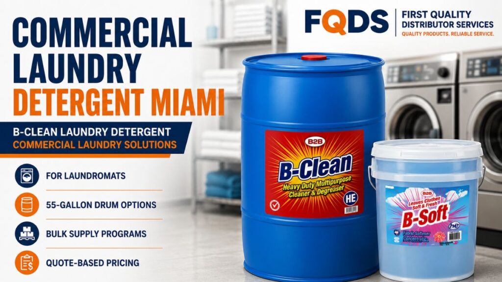 Commercial Laundry Detergent Miami featuring B-Clean Laundry Detergent and B-Soft Fabric Softener from First Quality Distributor Services.
