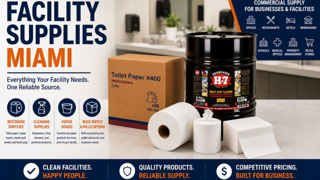 Facility Supplies Miami including paper goods, restroom supplies, janitorial products, and commercial cleaning supplies.