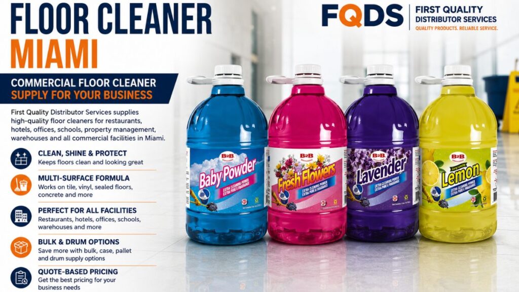 Floor Cleaner Miami featuring Baby Powder, Fresh Flowers, Lavender and Lemon commercial floor cleaners from First Quality Distributor Services.