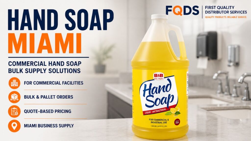 Hand Soap Miami commercial hand soap supply from First Quality Distributor Services for offices, restaurants, hotels and commercial facilities.