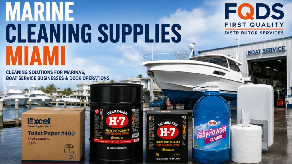 Marine Cleaning Supplies Miami by First Quality Distributor Services featuring commercial cleaning products for marinas, boat service companies, yacht maintenance teams, and marine facilities.